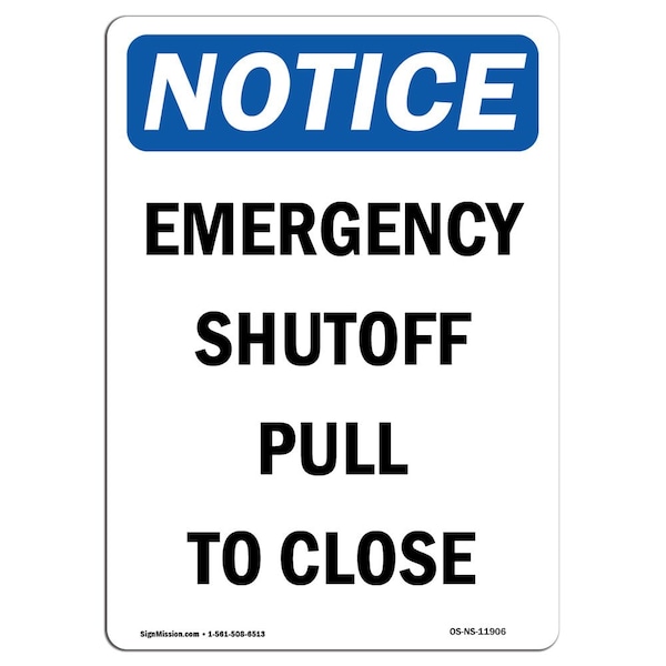 Safety Sign, OSHA Notice, 5" Height, Emergency Shutoff Pull To Close Sign, Portrait, 10PK